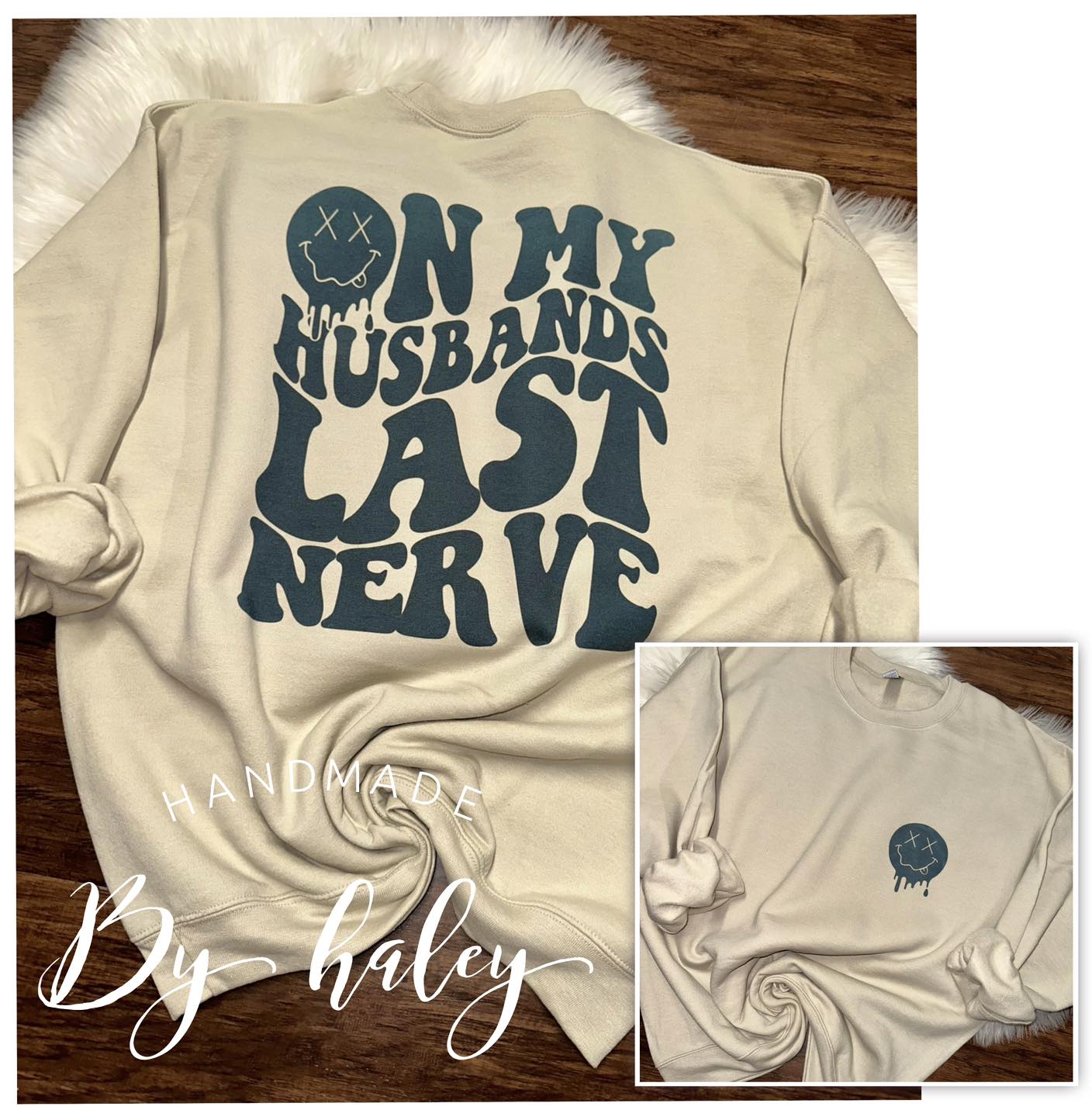On My Husband's Last Nerve Crewneck