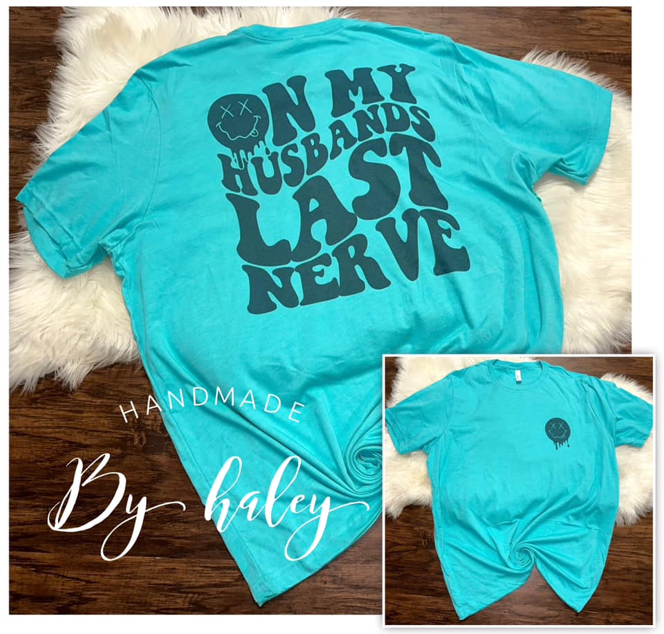 On My Husband's Last Nerve T-Shirt
