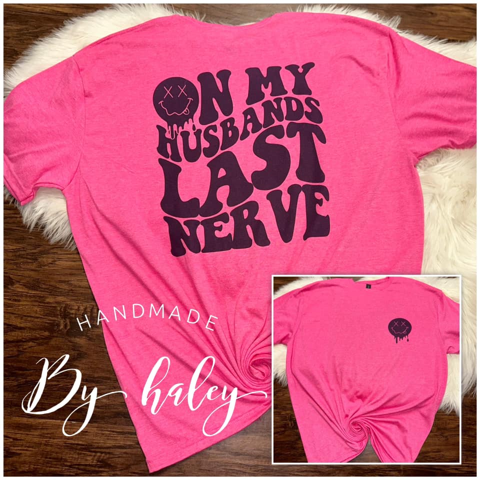 On My Husband's Last Nerve T-Shirt