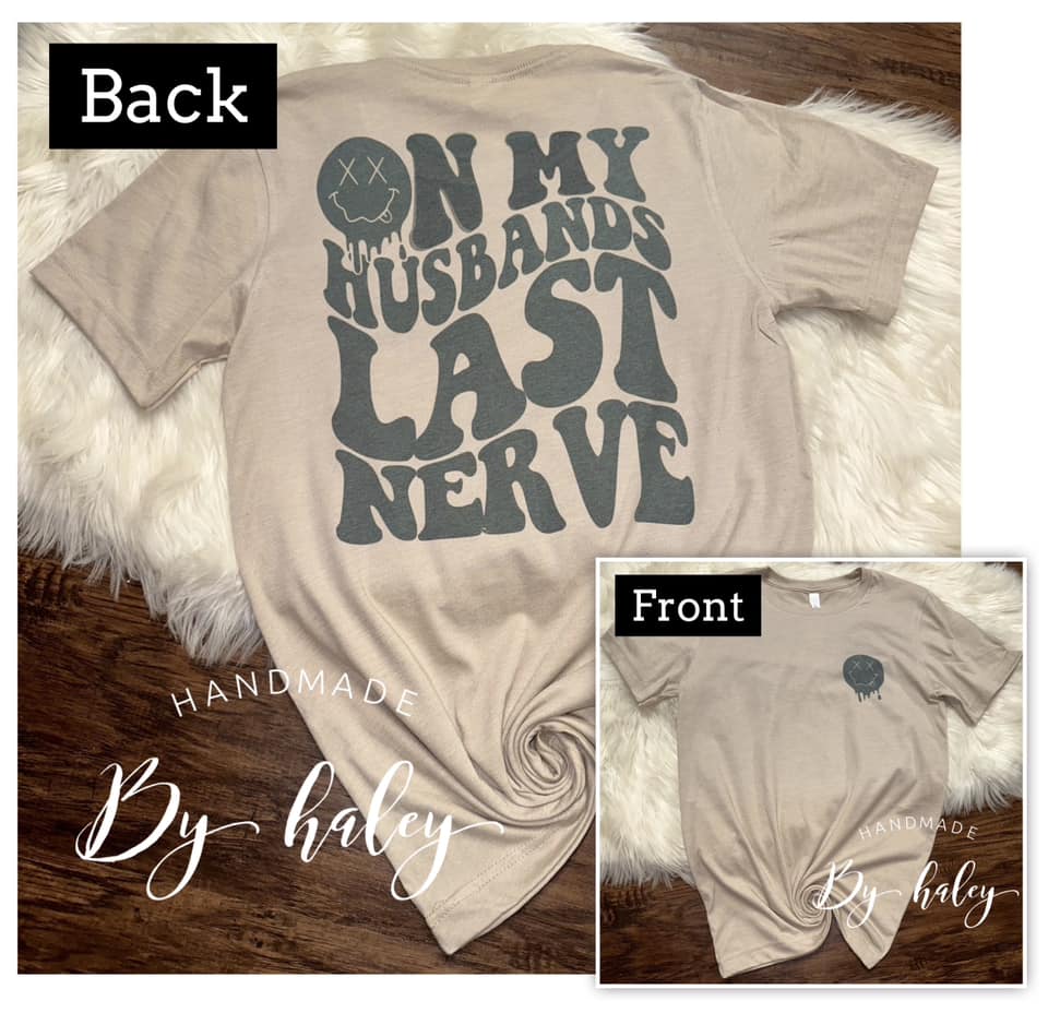 On My Husband's Last Nerve T-Shirt