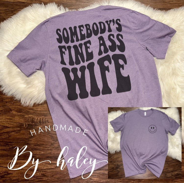 Somebody's Fine Ass Wife T-Shirt