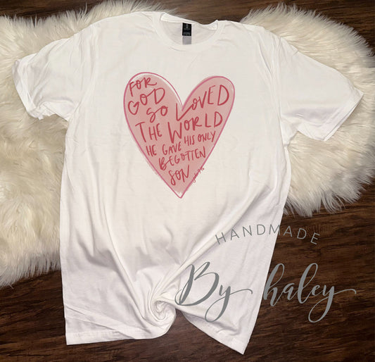 For God So Loved T-Shirt