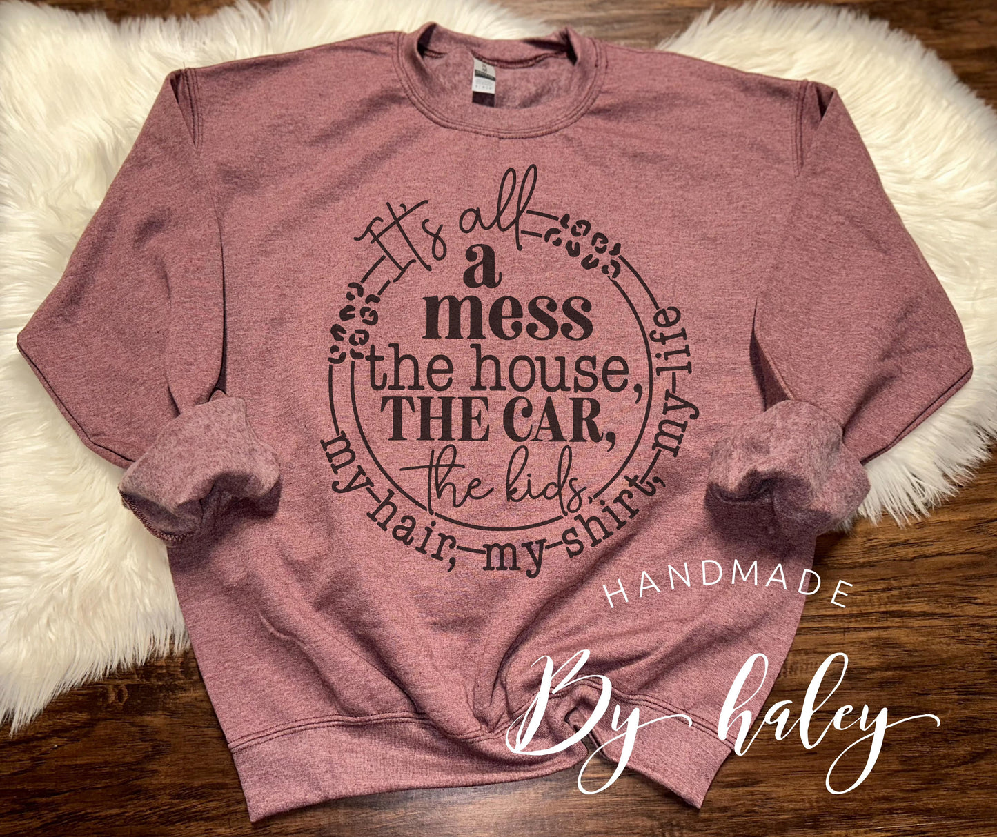 It's All Messy Crewneck