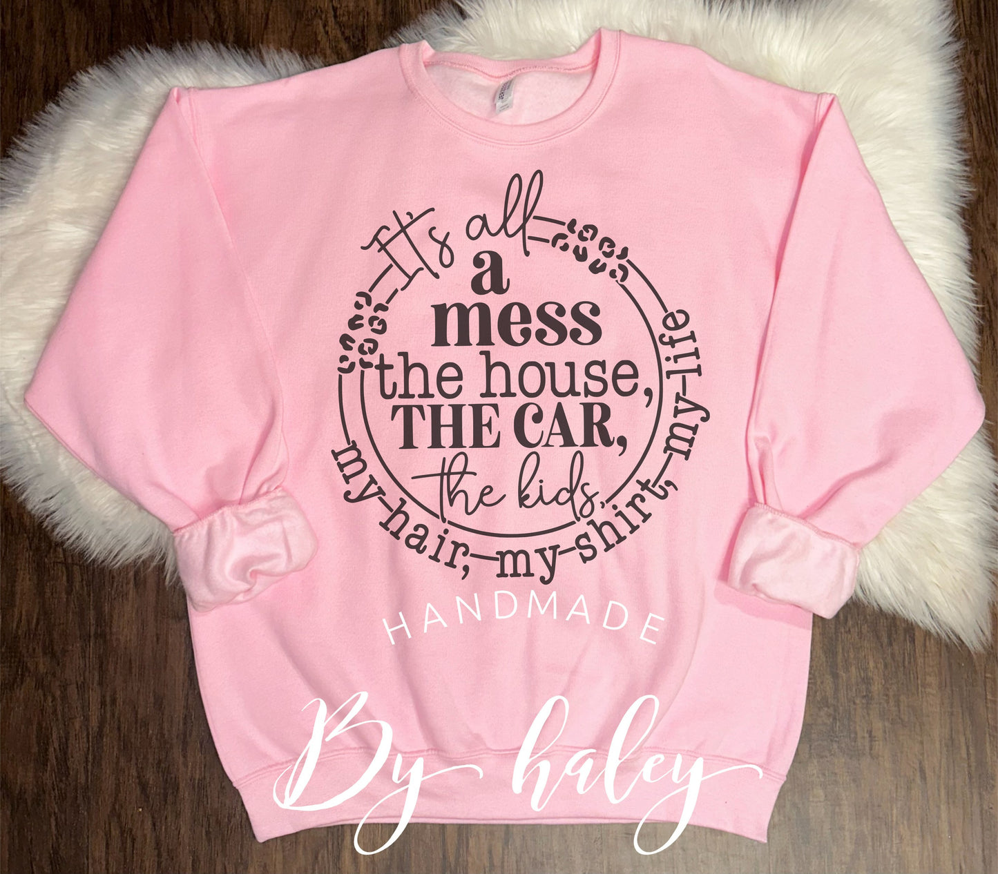 It's All Messy Crewneck