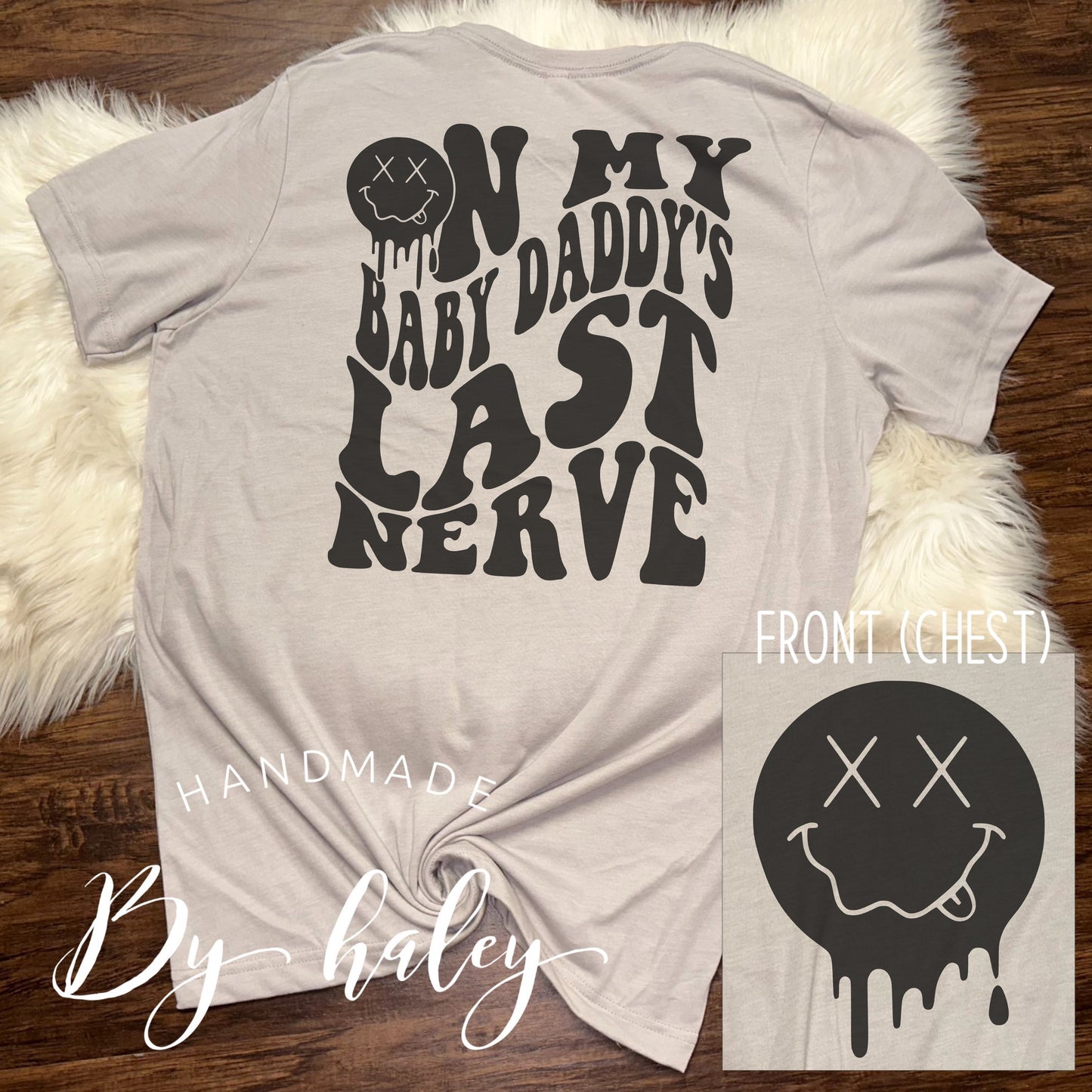 On My Baby Daddy's Last Nerve T-Shirt