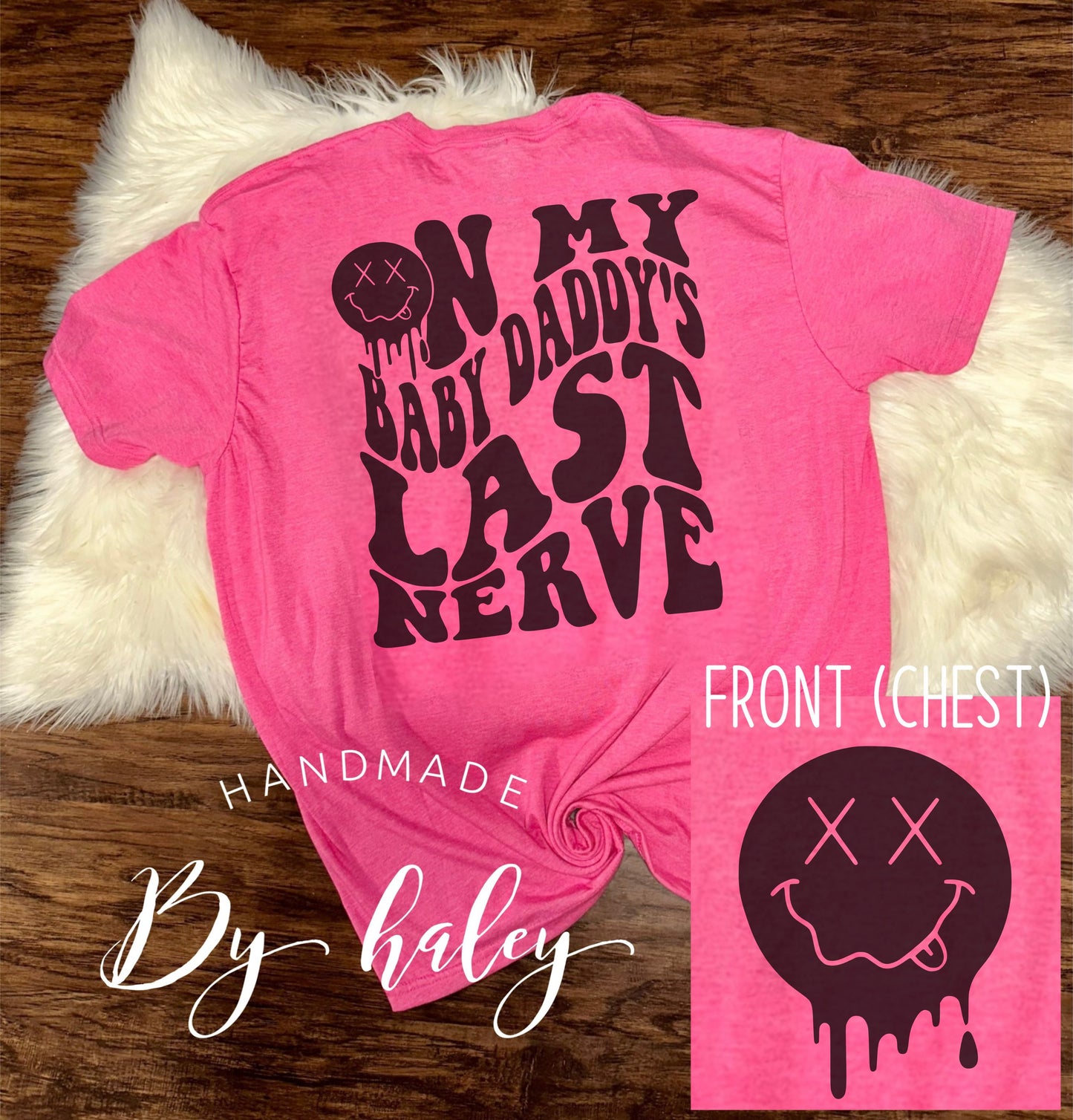 On My Baby Daddy's Last Nerve T-Shirt