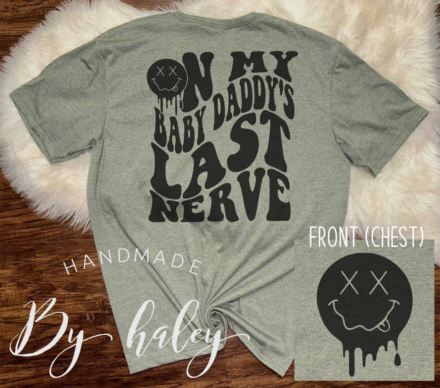 On My Baby Daddy's Last Nerve T-Shirt