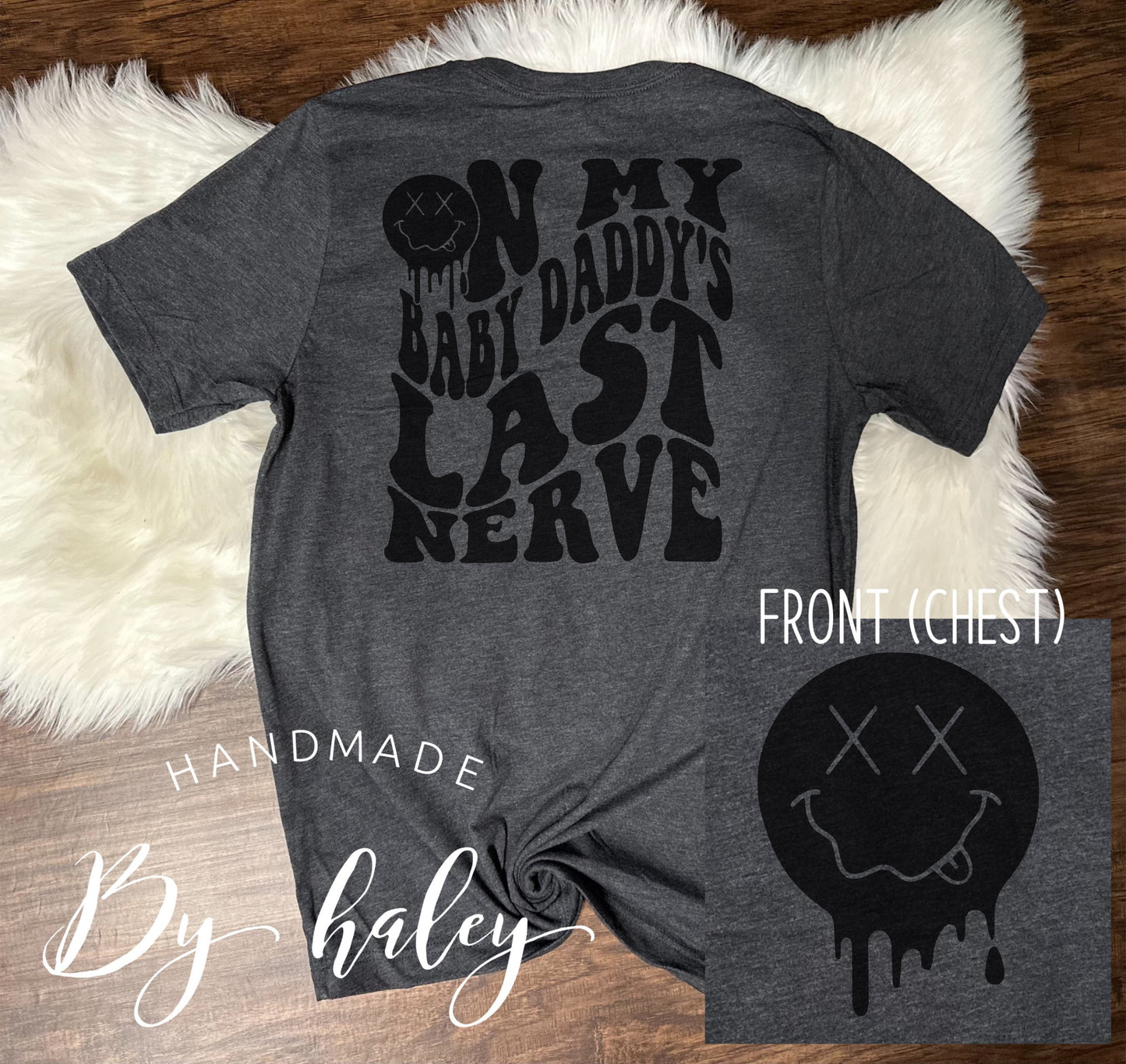 On My Baby Daddy's Last Nerve T-Shirt