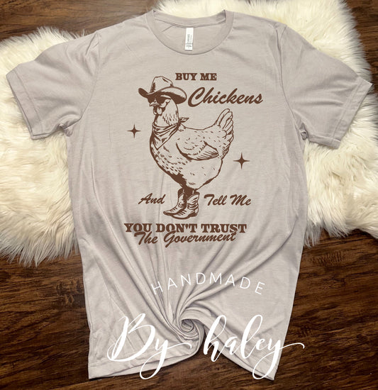 Buy Me Chickens T-Shirt