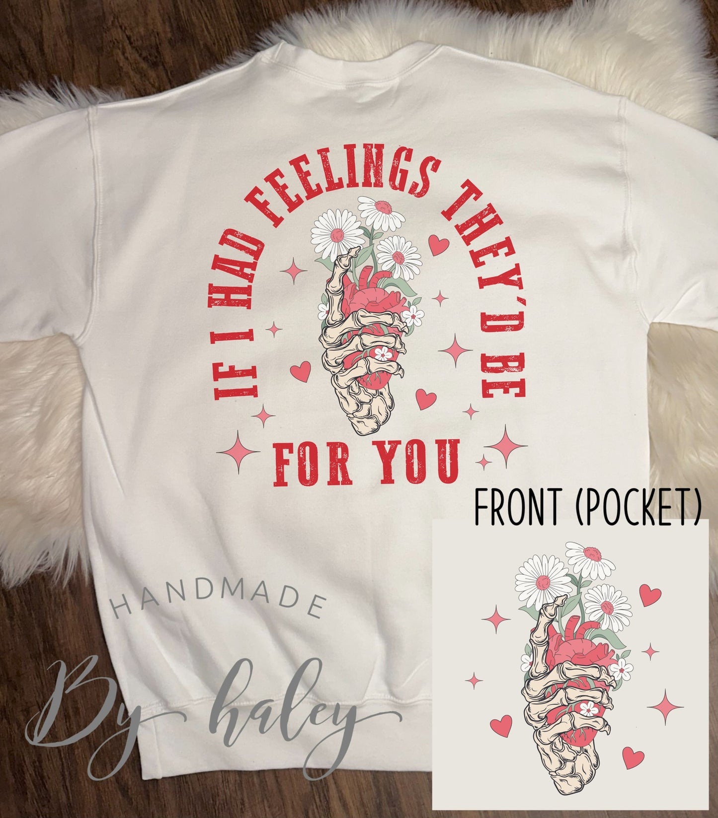 If I Had Feelings Valentine Crewneck