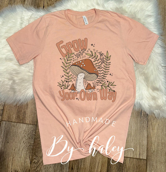 Grow Your Own Way Mushroom T-Shirt