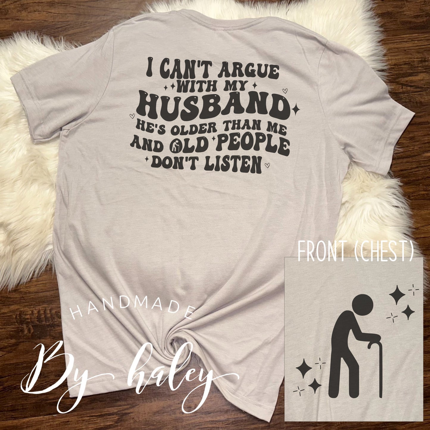 Can't Argue With Old People T-Shirt