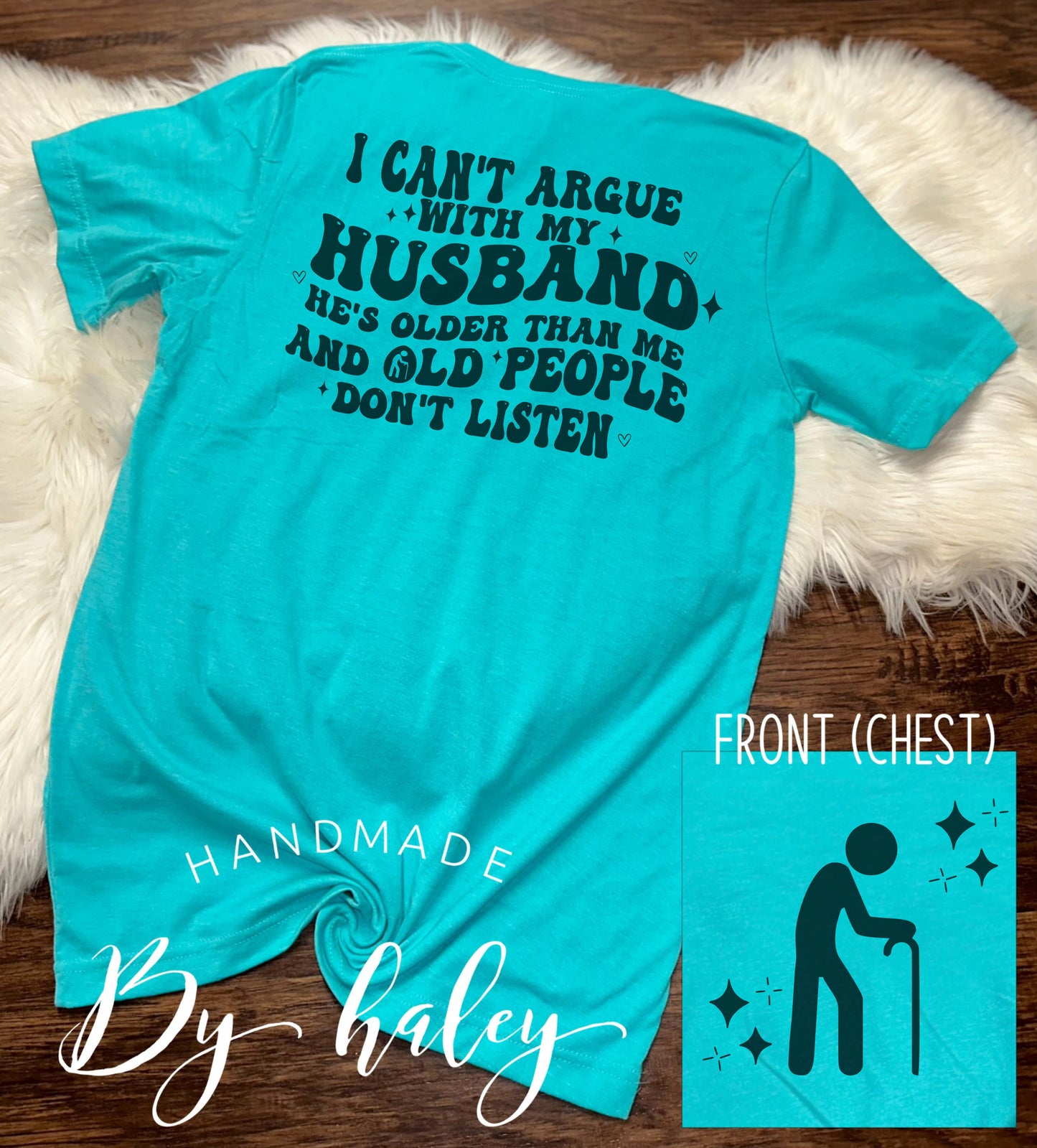 Can't Argue With Old People T-Shirt