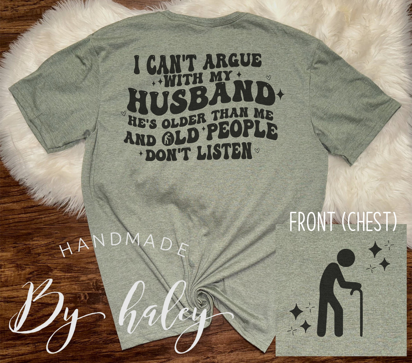 Can't Argue With Old People T-Shirt
