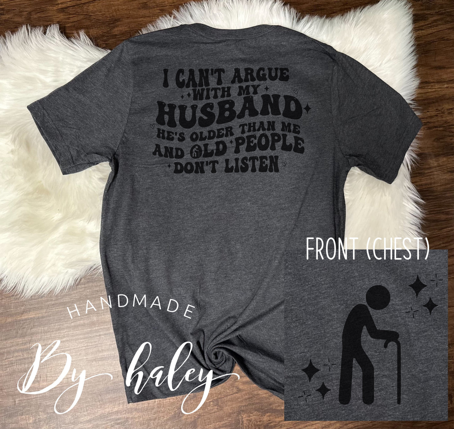 Can't Argue With Old People T-Shirt