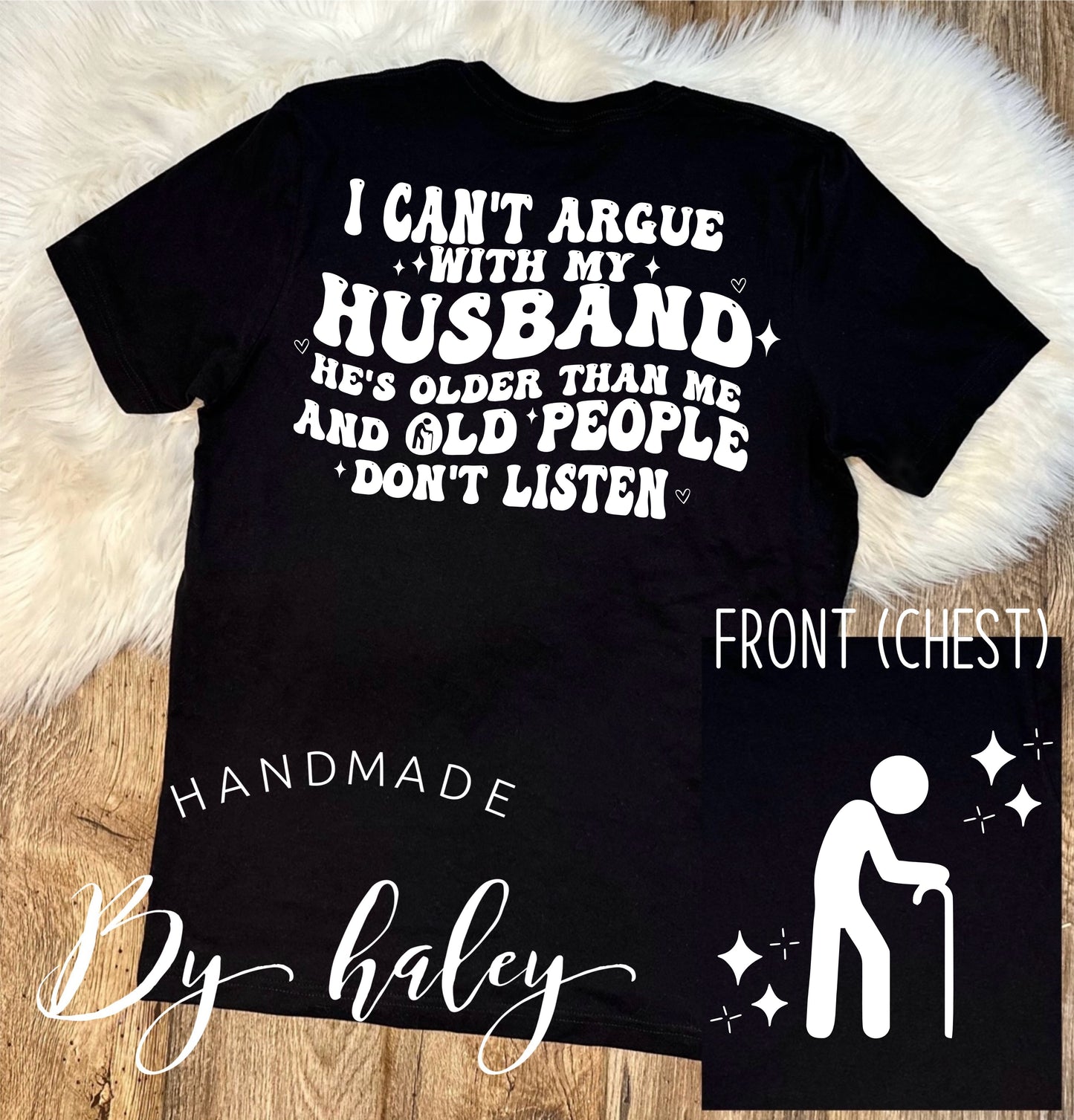 Can't Argue With Old People T-Shirt