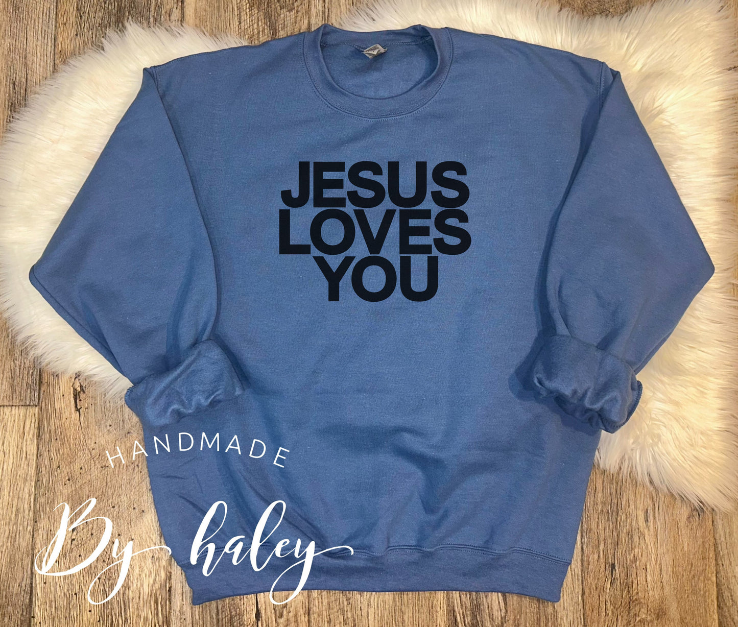 Jesus Loves You Crewneck