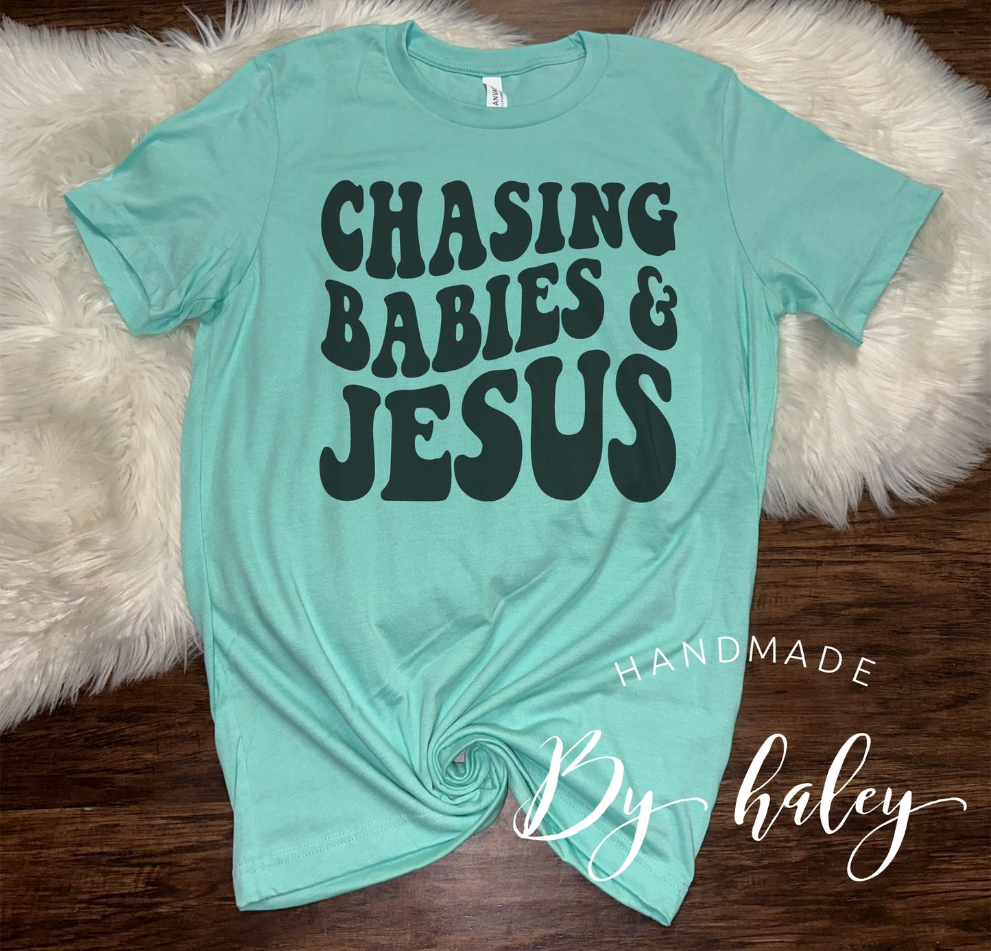 Chasing Babies & Jesus T-Shirt