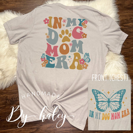 In My Dog Mom Era T-Shirt