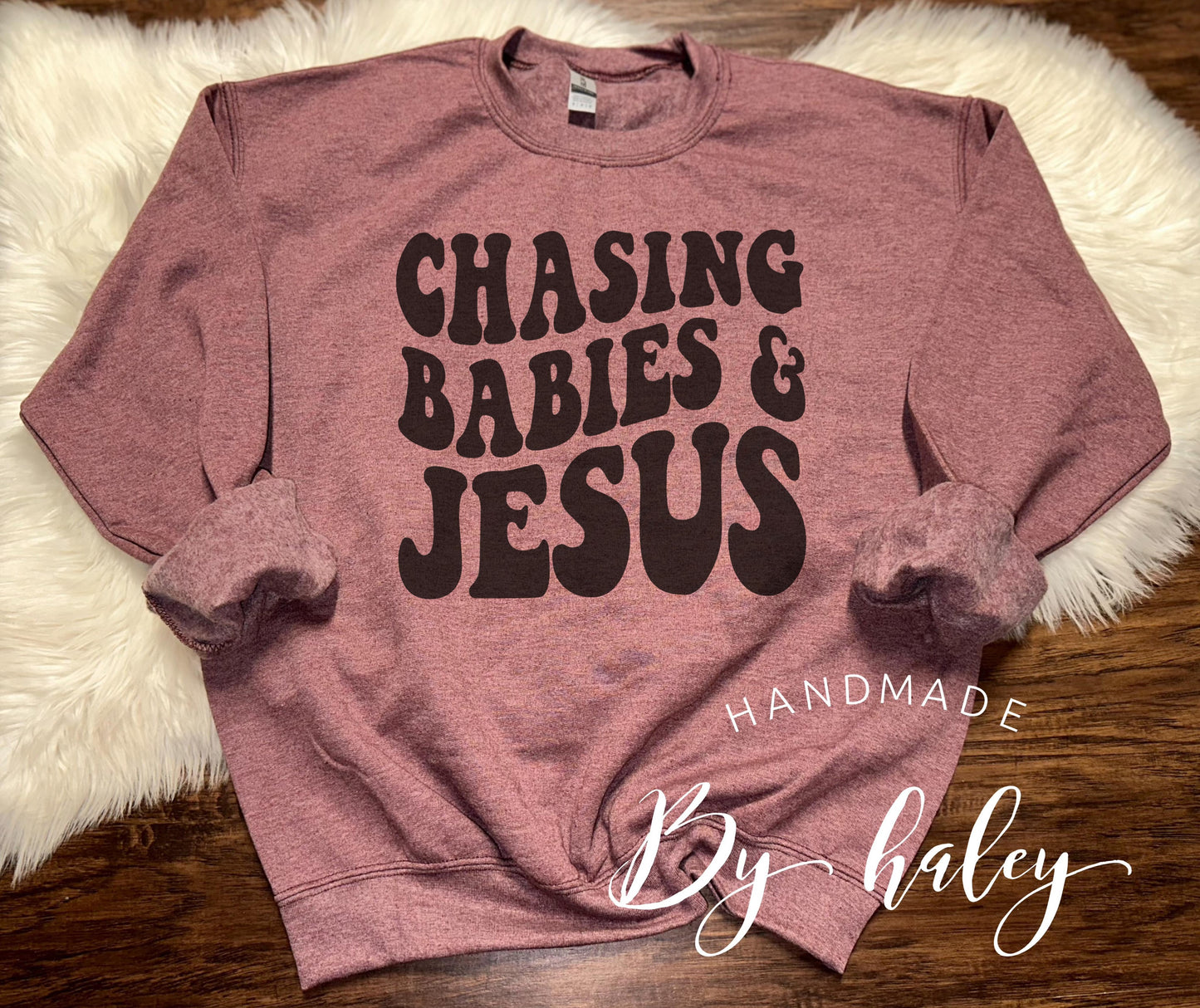 Chasing Babies & Jesus Crewneck