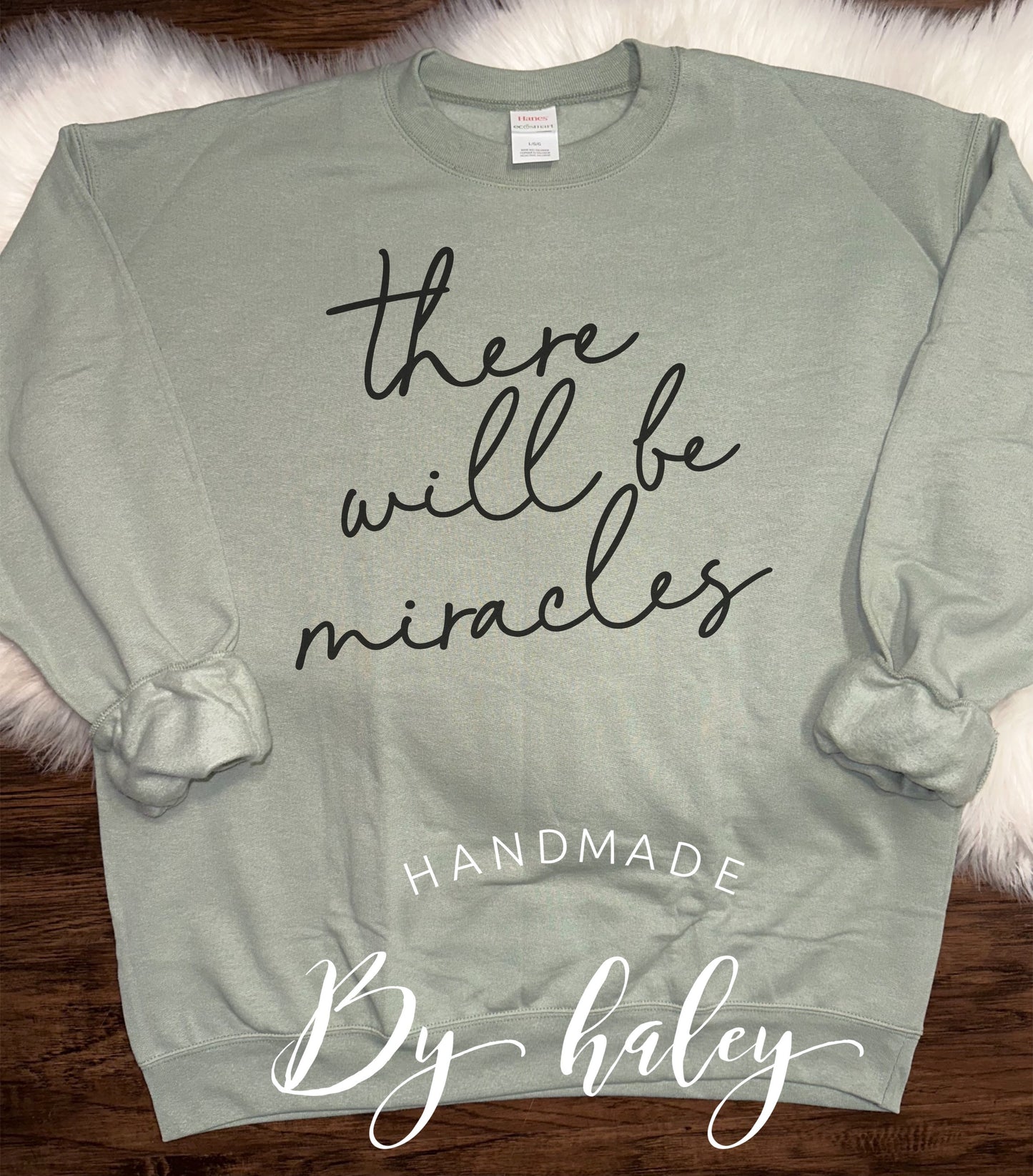 There Will Be Miracles Crewneck