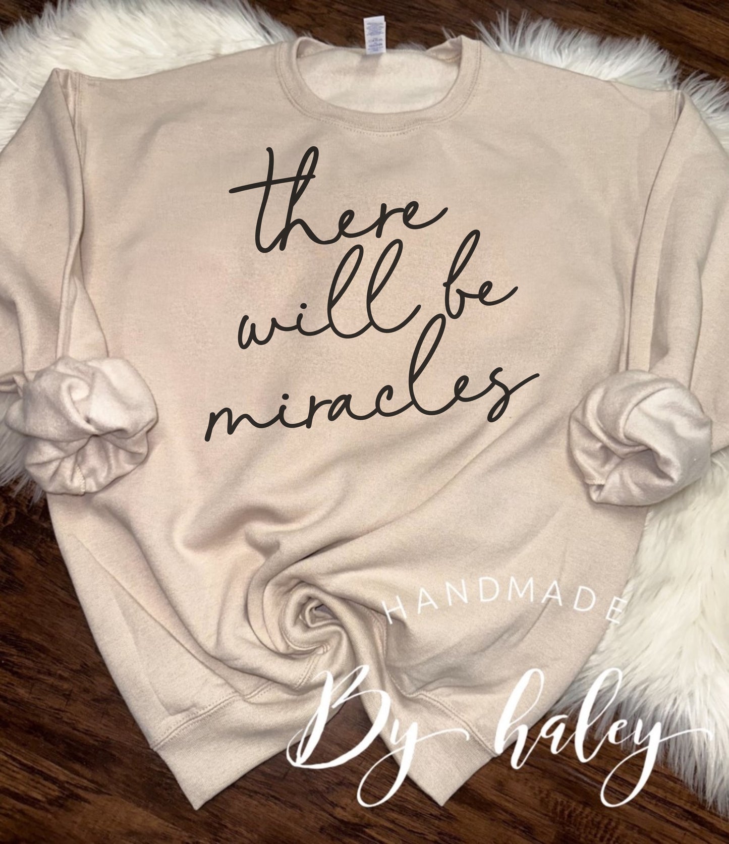 There Will Be Miracles Crewneck