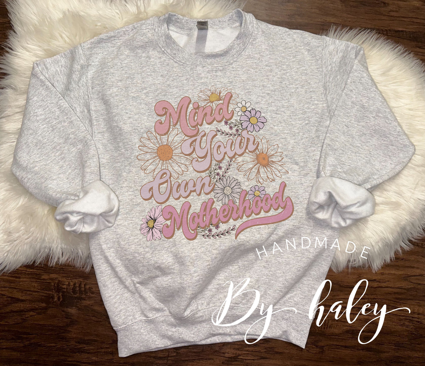Mind Your Own Motherhood Crewneck