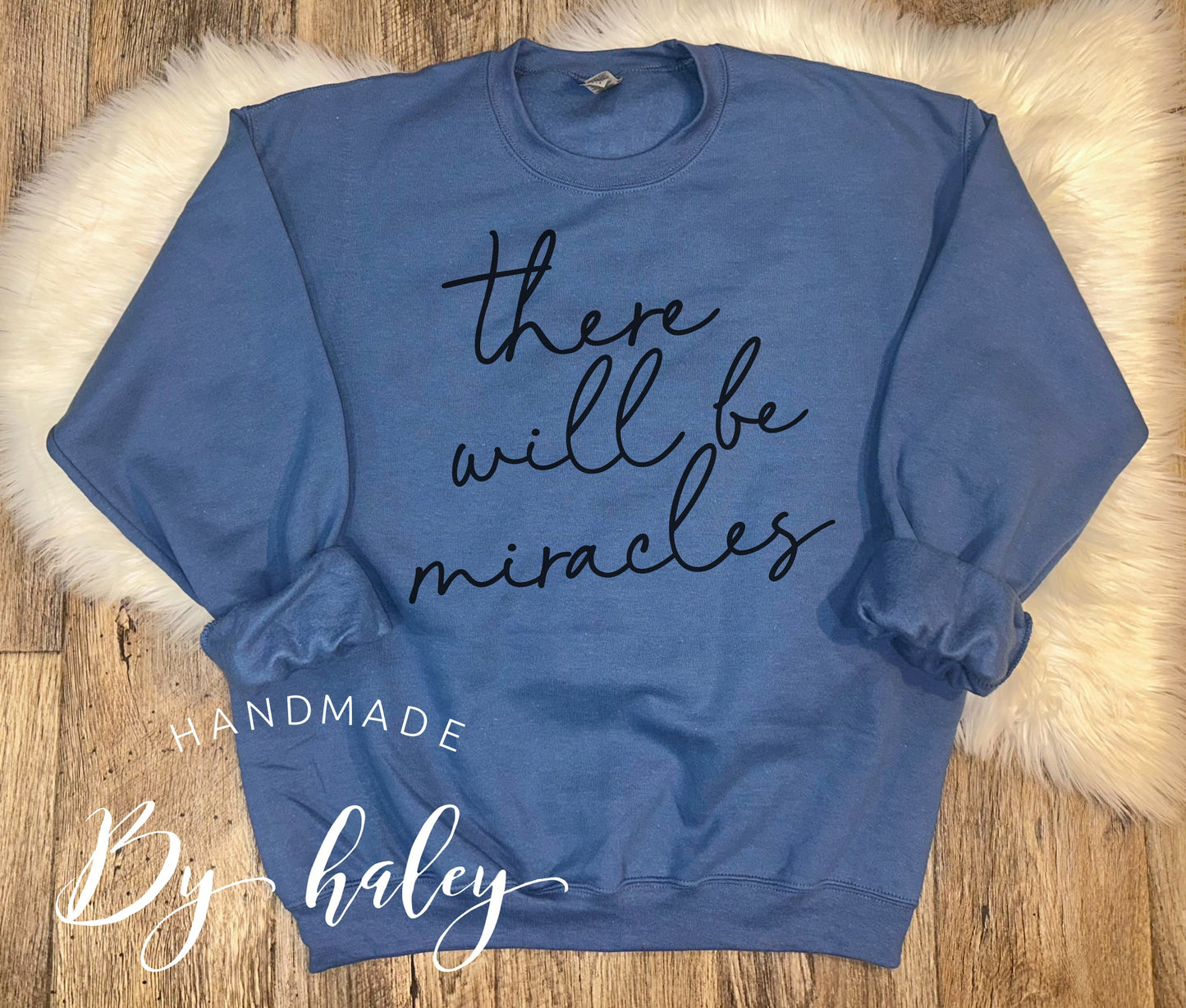 There Will Be Miracles Crewneck