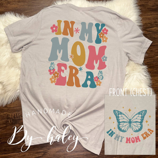 In My Mom Era T-Shirt