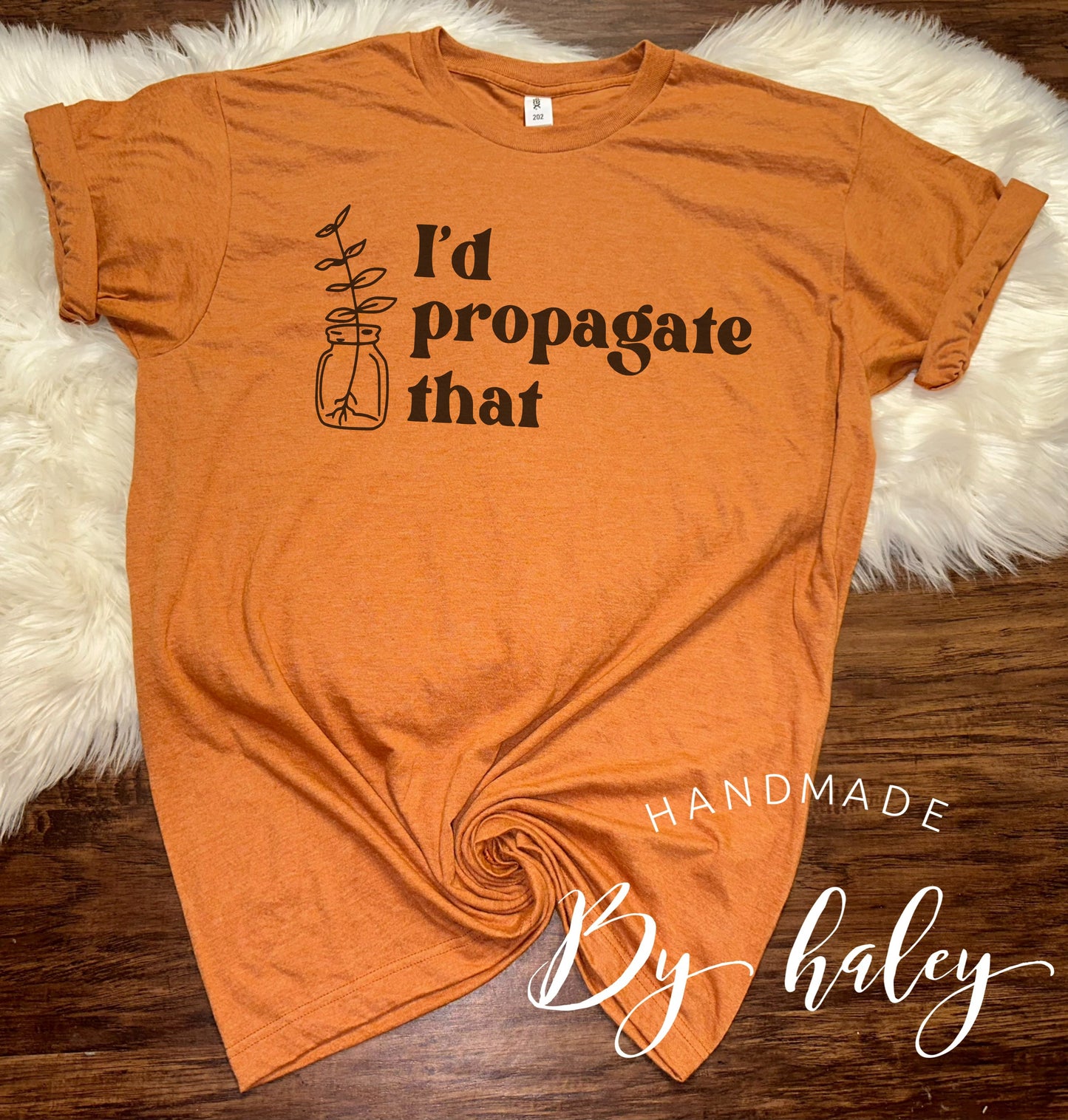 I'd Propagate That T-Shirt