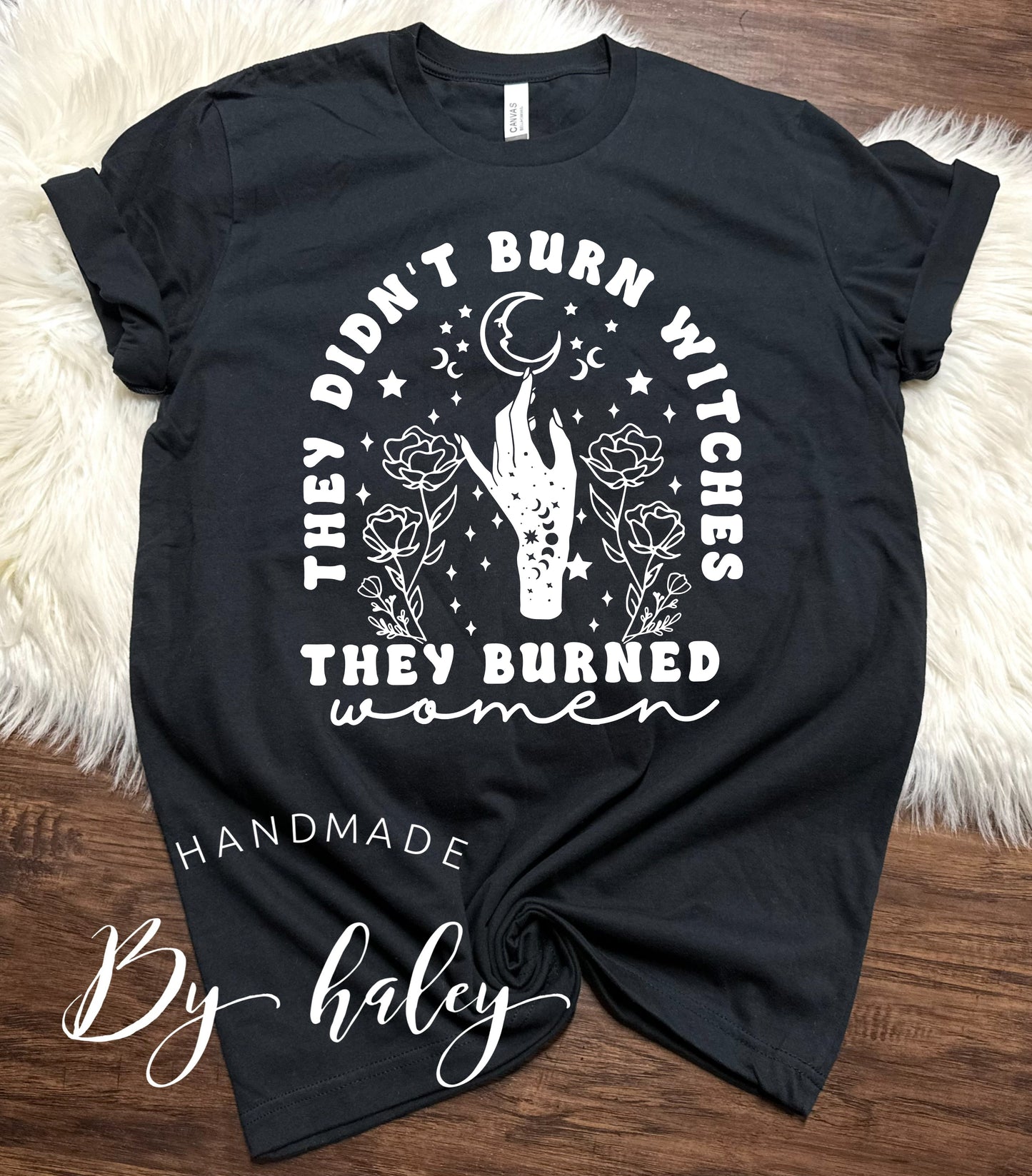 They Didn't Burn Witches T-Shirt