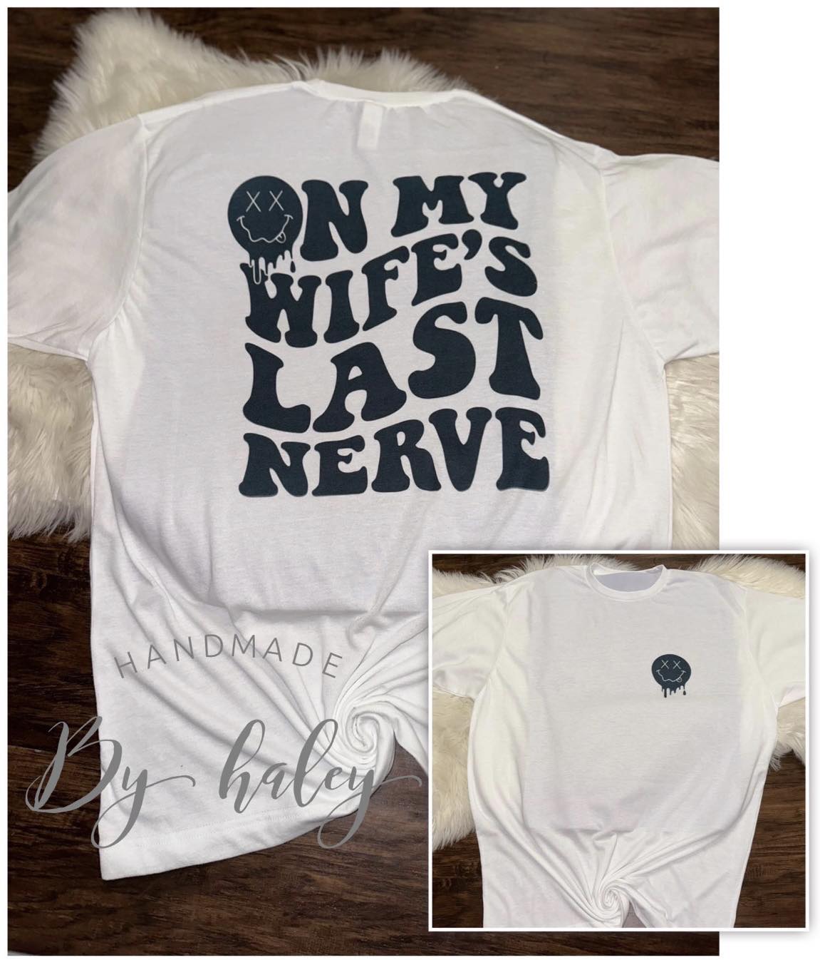 On My Wife's Last Nerve T-Shirt