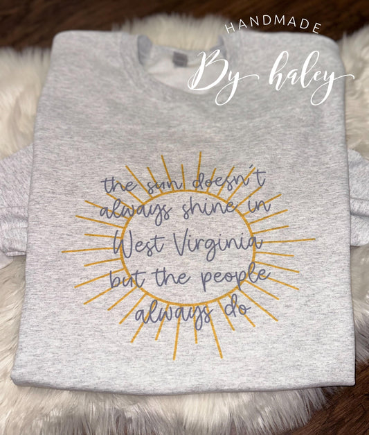 The Sun Doesn't Always Shine In WV Crewneck