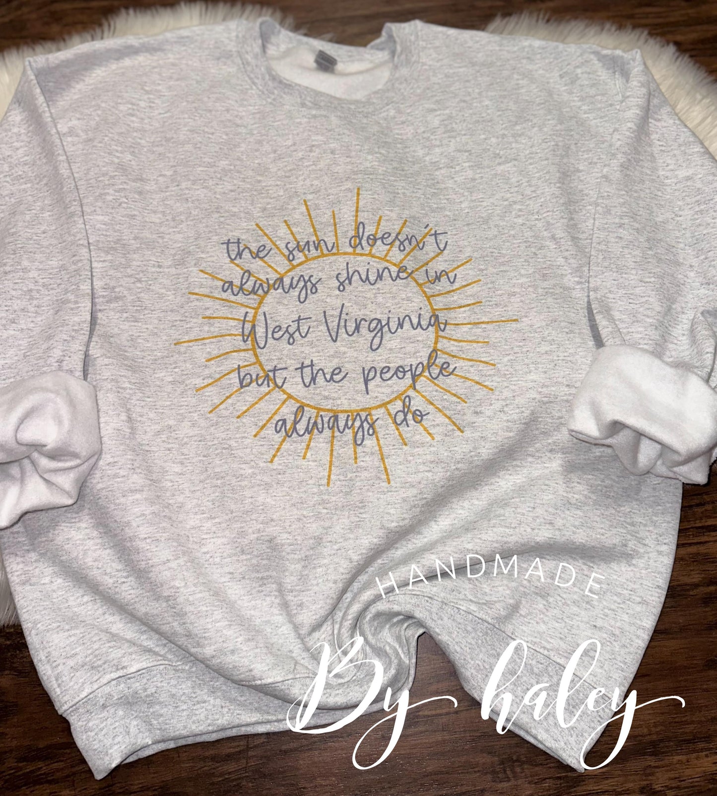 The Sun Doesn't Always Shine In WV Crewneck