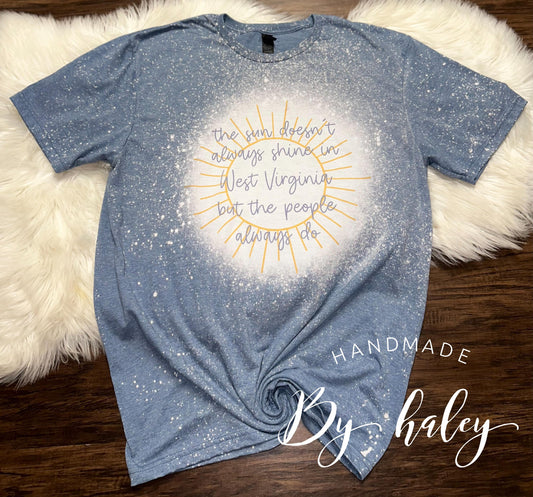 Bleached The Sun Doesn't Always Shine In WV T-Shirt