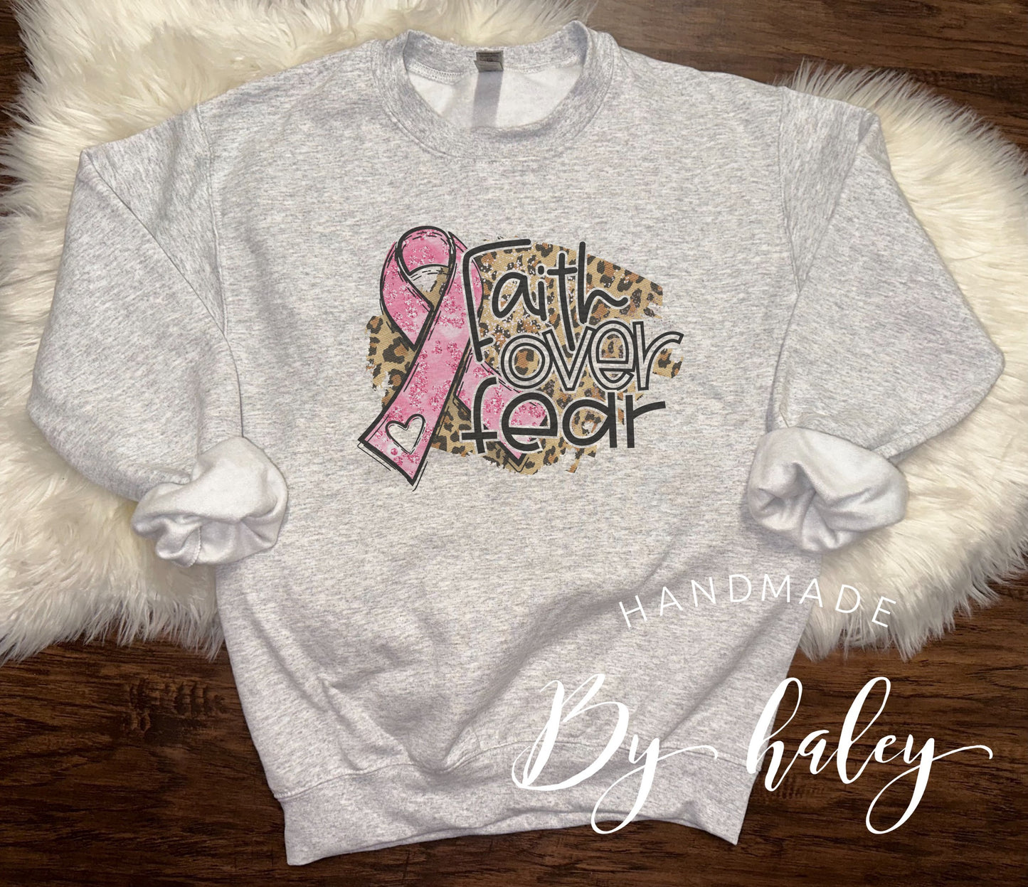 Breast Cancer Faith Over Fear Crewneck