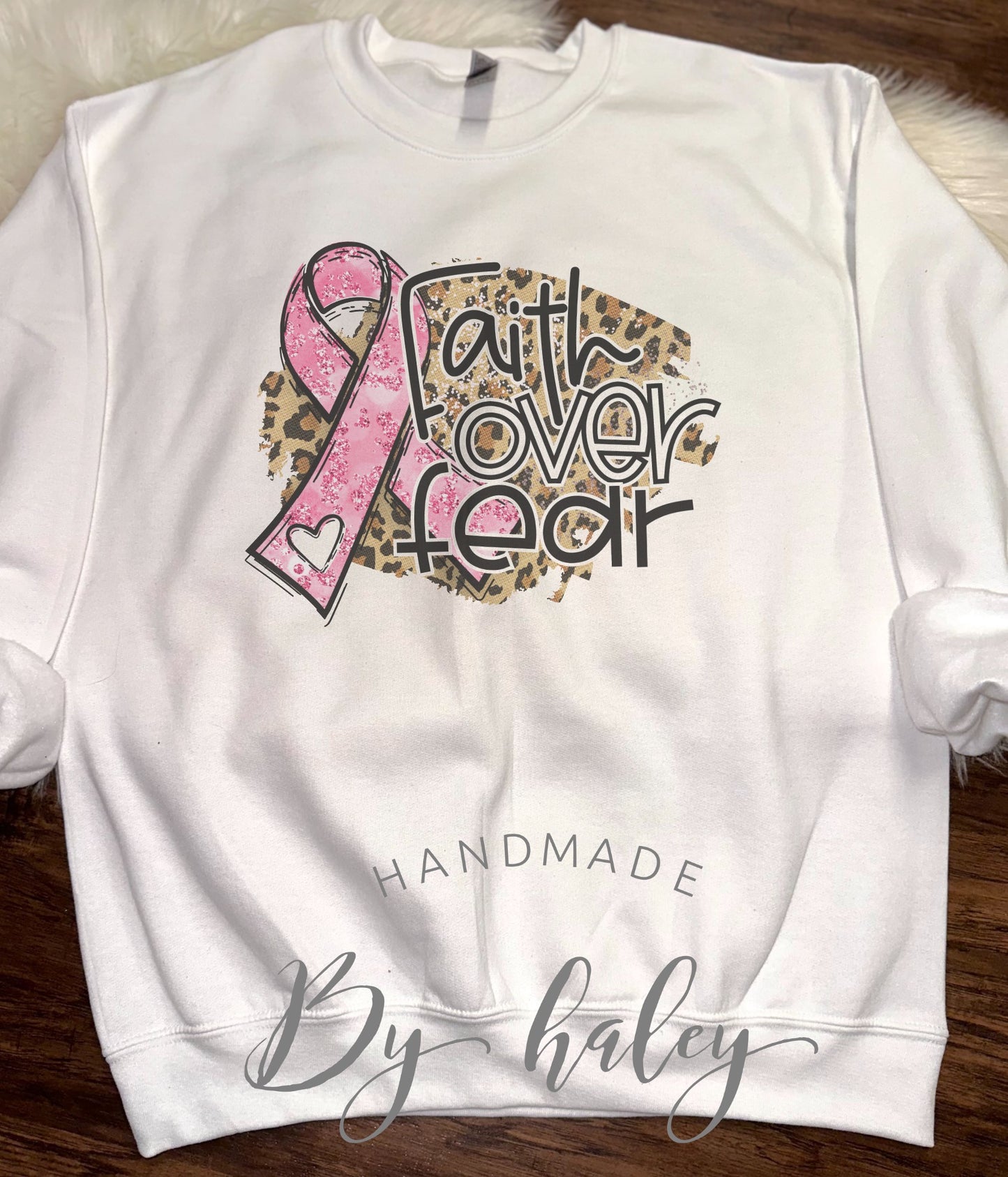 Breast Cancer Faith Over Fear Crewneck