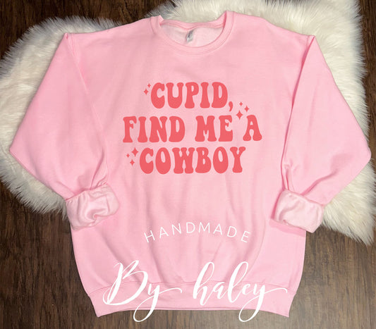 Cupid Find Me A Cowboy Crewneck