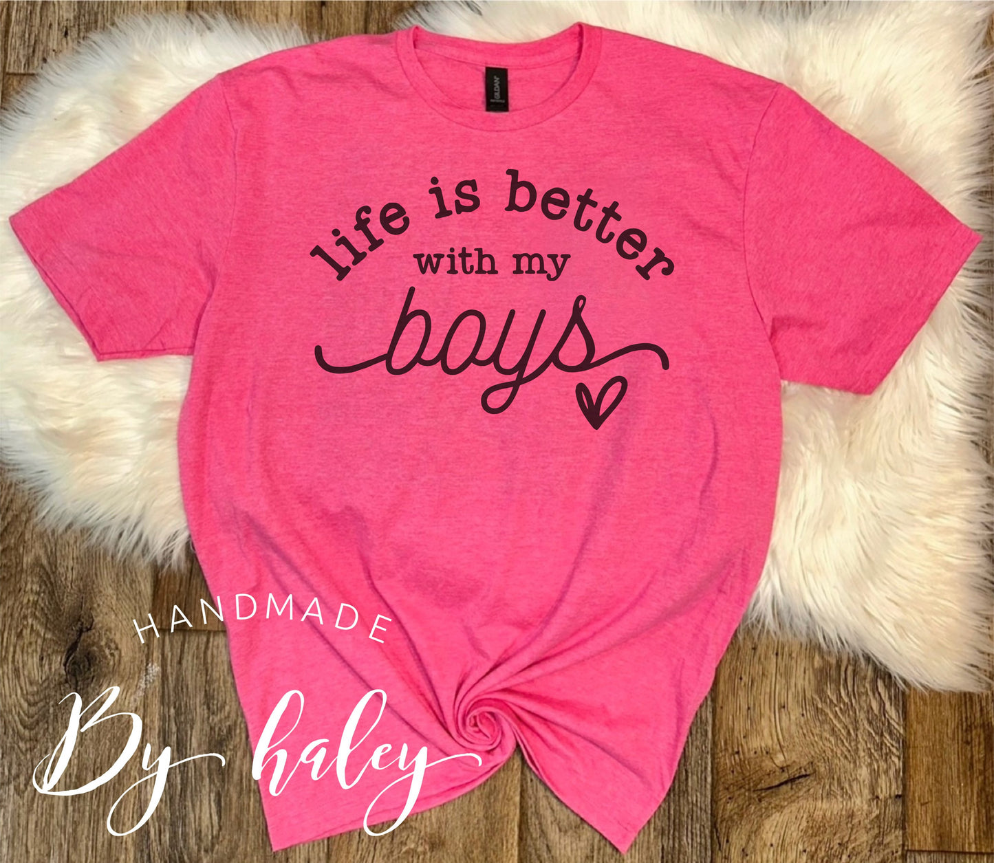 Life Is Better With My Boys T-Shirt