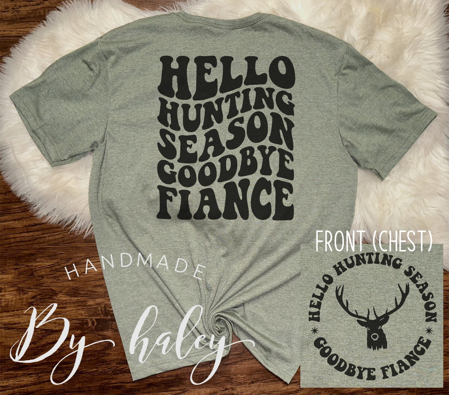 Hello Hunting Season, Goodbye Fiance T-Shirt