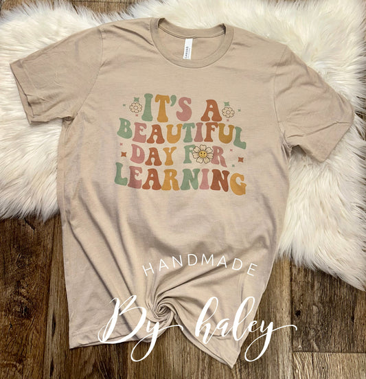Beautiful Day For Learning T-Shirt