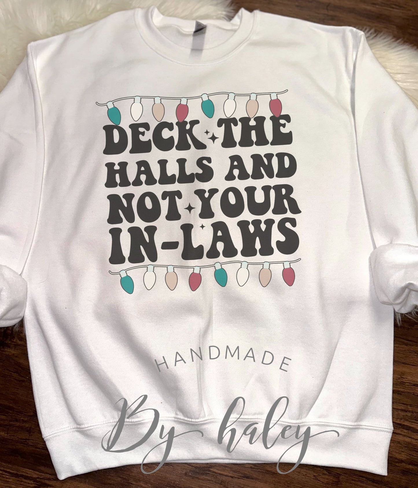 Deck The Halls Not Your In-Laws Crewneck