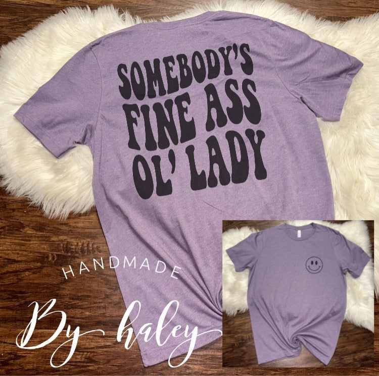 Somebody's Fine Ass Ol' Lady T-Shirt