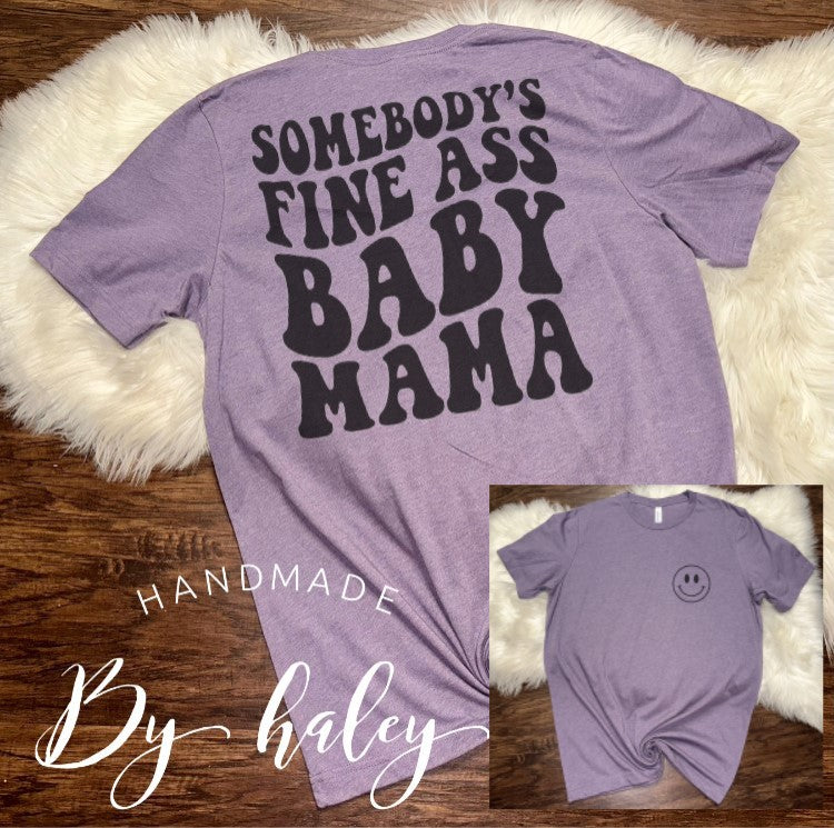 Somebody's Fine Ass Baby Mama T-Shirt