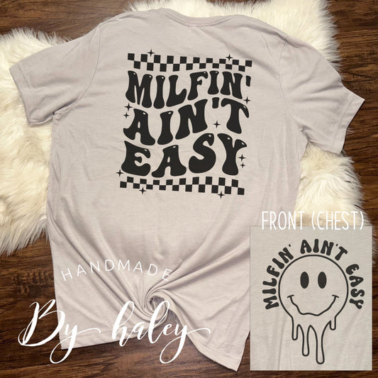 Milfin' Ain't Easy T-Shirt