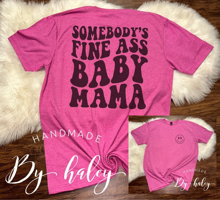 Somebody's Fine Ass Baby Mama T-Shirt