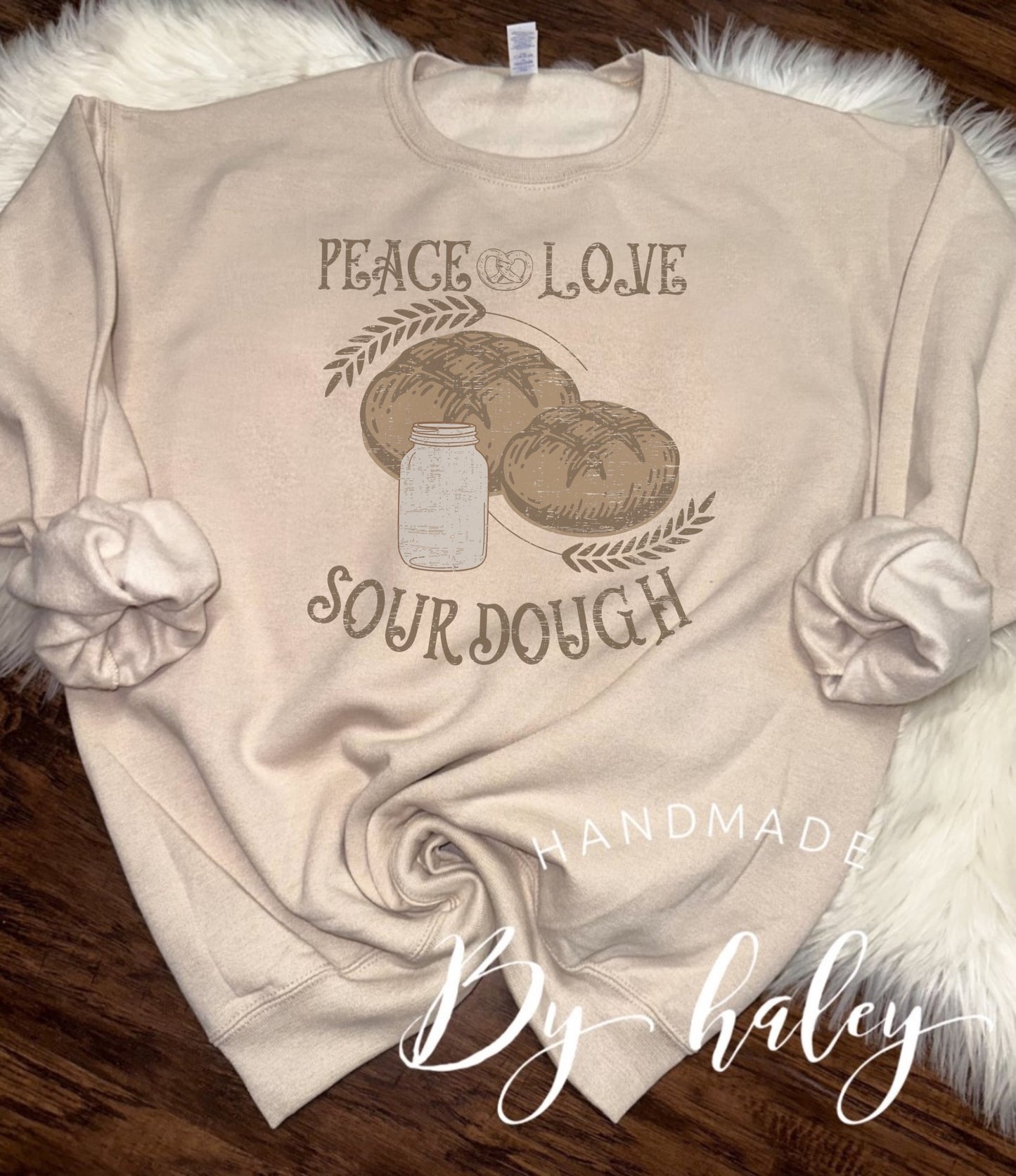 Peace, Love, Sourdough Crewneck