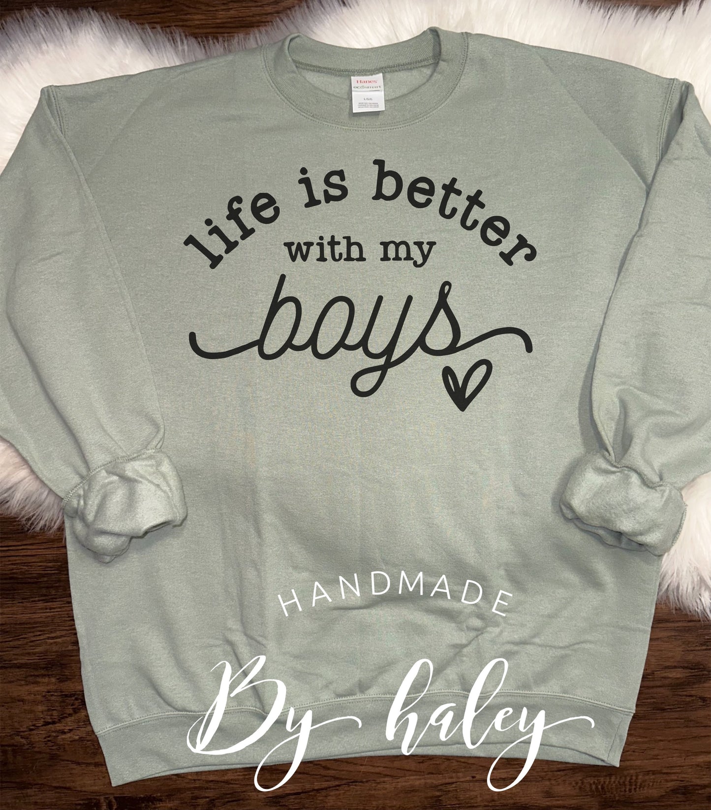 Life Is Better With My Boys Crewneck