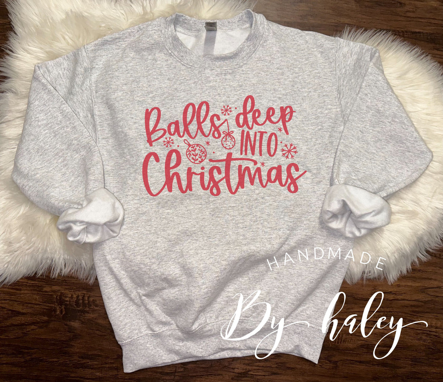 Balls Deep Into Christmas Crewneck