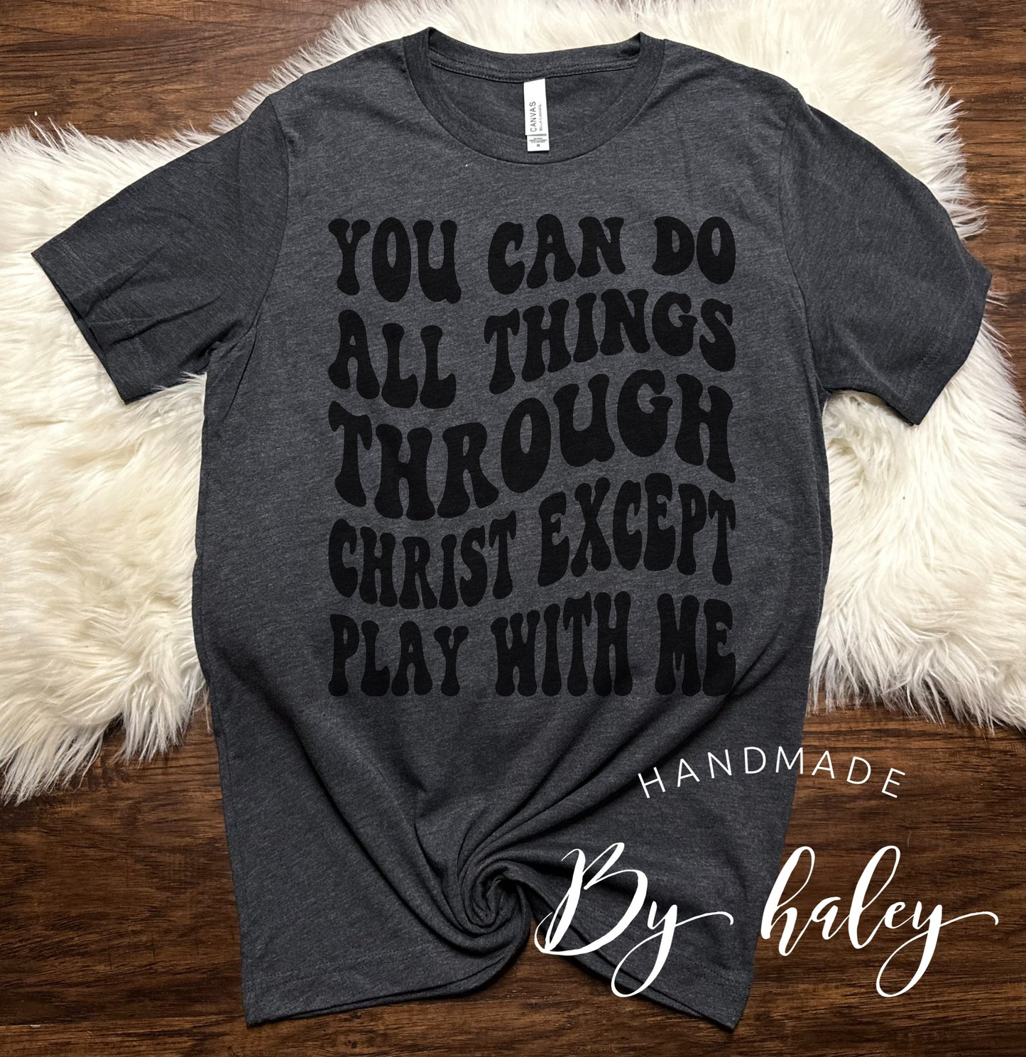 You Can Do All Things Through Christ T-Shirt